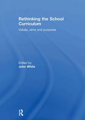 White | Rethinking the School Curriculum | Buch | 978-0-415-30679-9 | www.sack.de