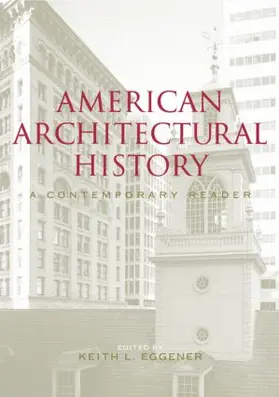 Eggener | American Architectural History | Buch | 978-0-415-30695-9 | www.sack.de
