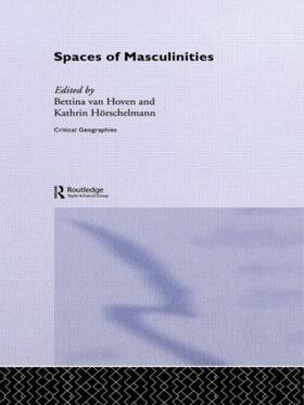 Hörschelmann / van Hoven | Spaces of Masculinities | Buch | 978-0-415-30696-6 | sack.de