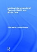 Martin / Rogers |  Leading Interprofessional Teams in Health and Social Care | Buch |  Sack Fachmedien