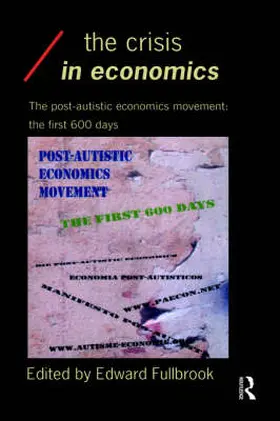 Fullbrook |  The Crisis in Economics | Buch |  Sack Fachmedien