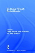 Bertaux / Rotkirch / Thompson |  On Living Through Soviet Russia | Buch |  Sack Fachmedien