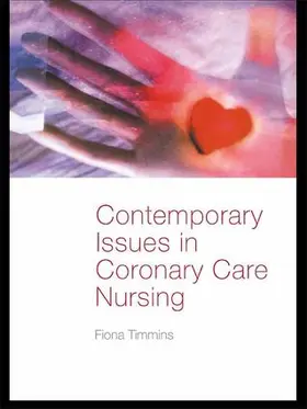 Timmins |  Contemporary Issues in Coronary Care Nursing | Buch |  Sack Fachmedien