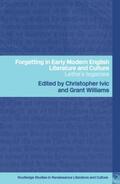 Ivic / Williams |  Forgetting in Early Modern English Literature and Culture | Buch |  Sack Fachmedien