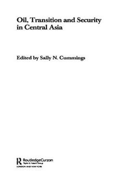 Cummings | Oil, Transition and Security in Central Asia | Buch | 978-0-415-31090-1 | sack.de