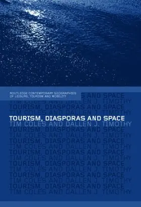 Coles / Timothy |  Tourism, Diasporas and Space | Buch |  Sack Fachmedien