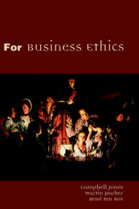 Jones / Parker / ten Bos |  For Business Ethics | Buch |  Sack Fachmedien
