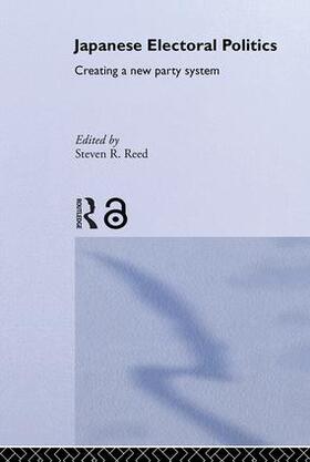 Reed | Japanese Electoral Politics | Buch | 978-0-415-31140-3 | sack.de