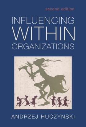 Huczynski | Influencing Within Organizations | Buch | 978-0-415-31162-5 | sack.de