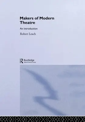 Leach |  Makers of Modern Theatre | Buch |  Sack Fachmedien