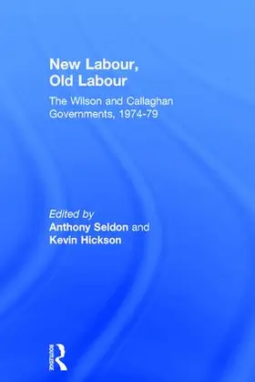 Hickson / Seldon |  New Labour, Old Labour | Buch |  Sack Fachmedien