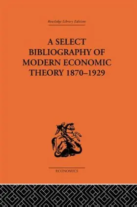 Batson |  A Select Bibliography of Modern Economic Theory 1870-1929 | Buch |  Sack Fachmedien