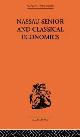 Bowley |  Nassau Senior and Classical Economics | Buch |  Sack Fachmedien