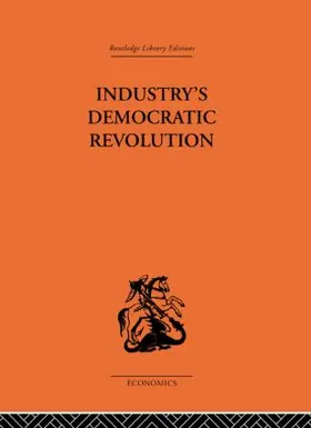 Levinson |  Industry's Democratic Revolution | Buch |  Sack Fachmedien