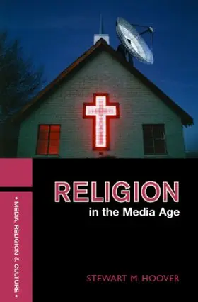Hoover | Religion in the Media Age | Buch | 978-0-415-31423-7 | sack.de