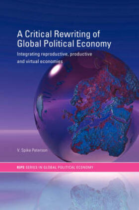 Peterson |  A Critical Rewriting of Global Political Economy | Buch |  Sack Fachmedien