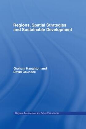 Counsell / Haughton | Regions, Spatial Strategies and Sustainable Development | Buch | 978-0-415-31463-3 | sack.de