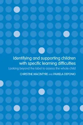 Deponio / Macintyre | Identifying and Supporting Children with Specific Learning Difficulties | Buch | 978-0-415-31495-4 | www.sack.de