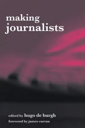 de Burgh |  Making Journalists | Buch |  Sack Fachmedien
