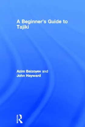 Baizoyev / Hayward |  A Beginners' Guide to Tajiki | Buch |  Sack Fachmedien