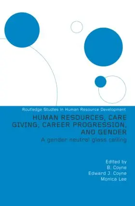 Coyne / Lee |  Human Resources, Care Giving, Career Progression and Gender | Buch |  Sack Fachmedien
