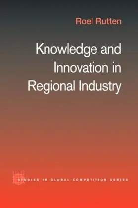 Rutten | Knowledge and Innovation in Regional Industry | Buch | 978-0-415-32014-6 | sack.de