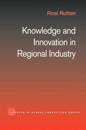 Rutten | Knowledge and Innovation in Regional Industry | Buch | 978-0-415-32014-6 | sack.de