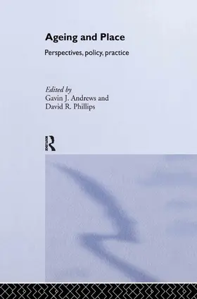 Andrews / Phillips |  Ageing and Place | Buch |  Sack Fachmedien