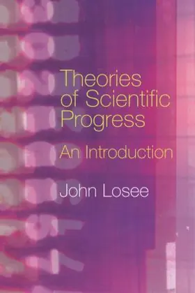 Losee |  Theories of Scientific Progress | Buch |  Sack Fachmedien
