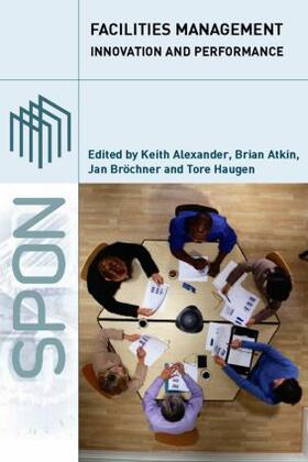 Alexander / Atkin / Bröchner | Facilities Management | Buch | 978-0-415-32146-4 | sack.de