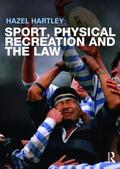 Hartley |  Sport, Physical Recreation and the Law | Buch |  Sack Fachmedien