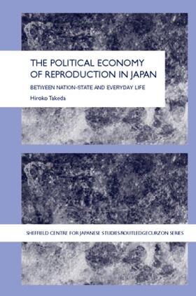 Hiroko |  The Political Economy of Reproduction in Japan | Buch |  Sack Fachmedien
