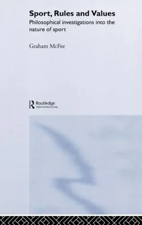McFee | Sport, Rules and Values | Buch | 978-0-415-32208-9 | www.sack.de