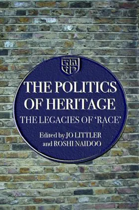 Littler / Naidoo |  The Politics of Heritage | Buch |  Sack Fachmedien