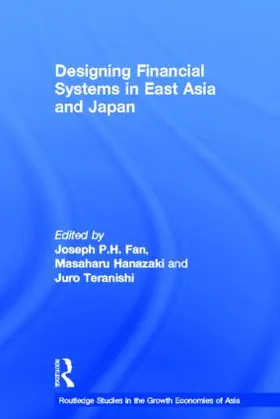 Fan / Hanazaki / Teranishi |  Designing Financial Systems for East Asia and Japan | Buch |  Sack Fachmedien