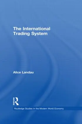 Landau |  The International Trading System | Buch |  Sack Fachmedien