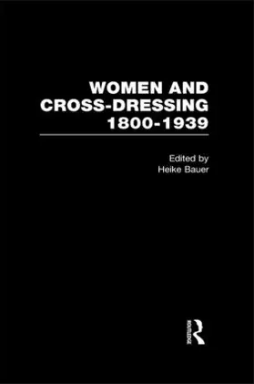 Bauer |  Women and Cross-Dressing: 1800-1939 | Buch |  Sack Fachmedien