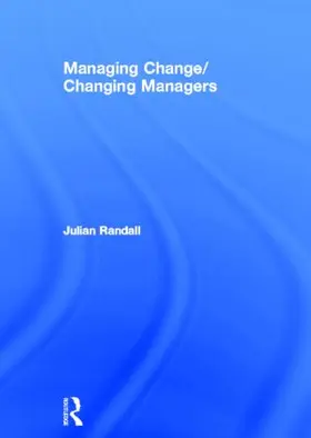 Randall |  Managing Change / Changing Managers | Buch |  Sack Fachmedien