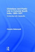 Mallampalli |  Christians and Public Life in Colonial South India, 1863-1937 | Buch |  Sack Fachmedien