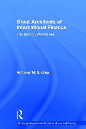 Endres |  Architects of the International Financial System | Buch |  Sack Fachmedien