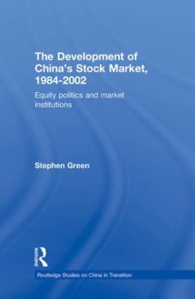 Green | The Development of China's Stockmarket, 1984-2002 | Buch | 978-0-415-32466-3 | sack.de