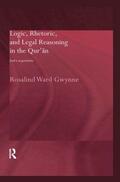 Gwynne |  Logic, Rhetoric and Legal Reasoning in the Qur'an | Buch |  Sack Fachmedien