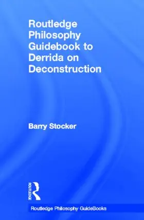 Stocker |  Routledge Philosophy Guidebook to Derrida on Deconstruction | Buch |  Sack Fachmedien