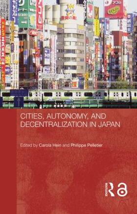 Hein / Pelletier | Cities, Autonomy, and Decentralization in Japan | Buch | 978-0-415-32603-2 | sack.de
