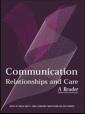 Barrett / Komaromy / Robb |  Communication, Relationships and Care | Buch |  Sack Fachmedien