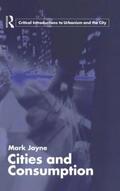 Jayne |  Cities and Consumption | Buch |  Sack Fachmedien