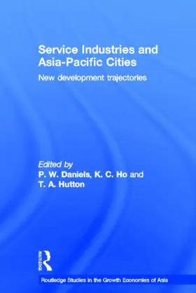 Daniels / Ho / Hutton |  Service Industries and Asia Pacific Cities | Buch |  Sack Fachmedien