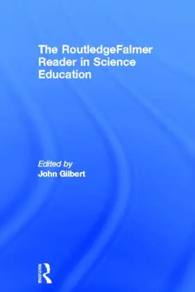 Gilbert |  The RoutledgeFalmer Reader in Science Education | Buch |  Sack Fachmedien