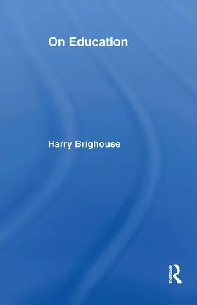 Brighouse |  On Education | Buch |  Sack Fachmedien