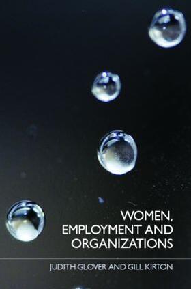 Glover / Kirton | Women, Employment and Organizations | Buch | 978-0-415-32839-5 | sack.de